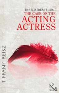 The mistress files: the case of the acting ac