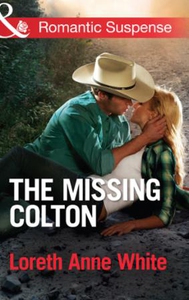 The missing colton (ebok) av Loreth Anne Whit