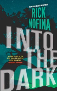 Into the Dark (ebok) av Rick Mofina