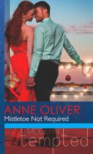 Mistletoe not required (ebok) av Anne Oliver