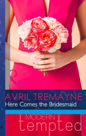 Here Comes the Bridesmaid (ebok) av Avril Tre