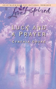 Luck and a prayer (ebok) av Cynthia Cooke