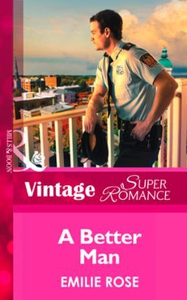 A Better Man (ebok) av Emilie Rose