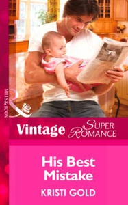 His Best Mistake (ebok) av Kristi Gold