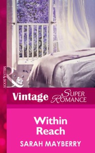 Within Reach (ebok) av Sarah Mayberry