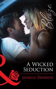 A wicked seduction (ebok) av Janelle Denison
