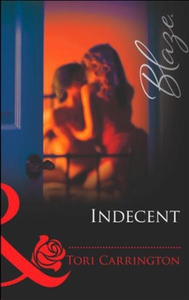 Indecent (ebok) av Tori Carrington