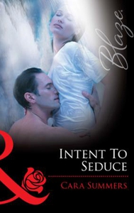 Intent to seduce (ebok) av Cara Summers