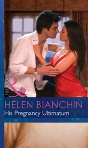 His Pregnancy Ultimatum (ebok) av Helen Bianc