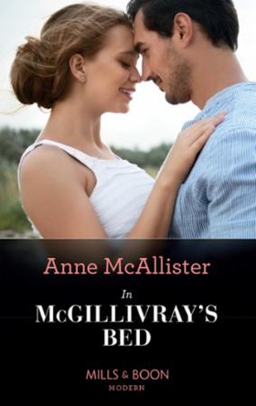 In McGillivray's Bed (ebok) av Anne McAlliste