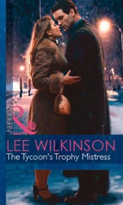 The Tycoon's Trophy Mistress (ebok) av Lee Wi