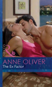The Ex Factor (ebok) av Anne Oliver