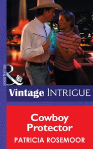 Cowboy Protector (ebok) av Patricia Rosemoor