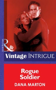 Rogue Soldier (ebok) av Dana Marton