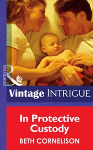 In protective custody (ebok) av Beth Cornelis