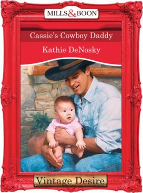 Cassie's Cowboy Daddy (ebok) av Kathie DeNosk