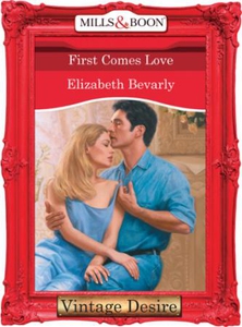 First Comes Love (ebok) av Elizabeth Bevarly