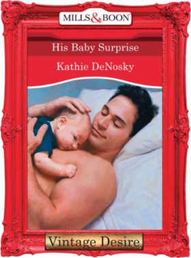 His Baby Surprise (ebok) av Kathie DeNosky