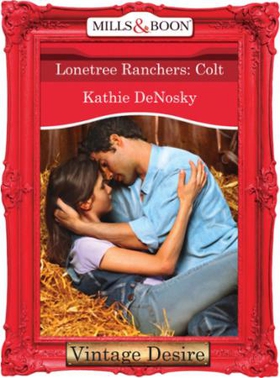 Lonetree Ranchers: Colt (ebok) av Kathie DeNo
