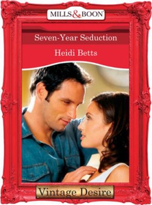 Seven-Year Seduction (ebok) av Heidi Betts