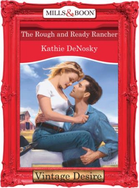 The Rough and Ready Rancher (ebok) av Kathie 