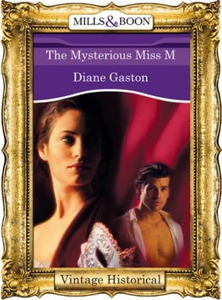 The Mysterious Miss M (ebok) av Diane Gaston
