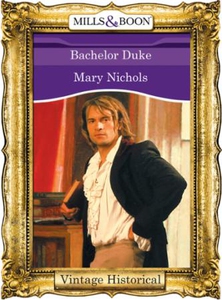Bachelor Duke (ebok) av Mary Nichols