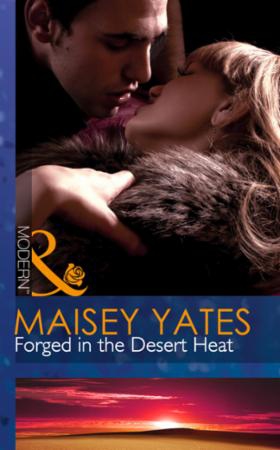 Forged in the Desert Heat (ebok) av Maisey Ya