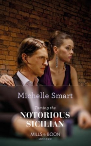 Taming the Notorious Sicilian (ebok) av Miche