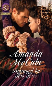 Betrayed by His Kiss (ebok) av Amanda McCabe