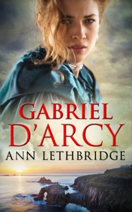 Gabriel D'Arcy (ebok) av Ann Lethbridge