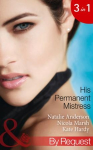 His Permanent Mistress (ebok) av Natalie Ande
