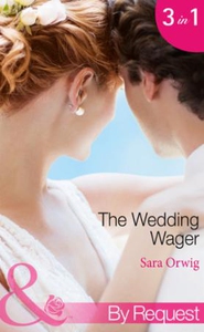 The Wedding Wager (ebok) av Sara Orwig
