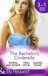 The Bachelor's Cinderella (ebok) av Myrna Mac