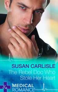 The Rebel Doc Who Stole Her Heart (ebok) av S