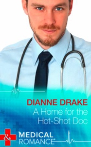 A Home for the Hot-Shot Doc (ebok) av Dianne