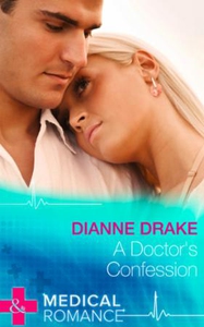 A Doctor's Confession (ebok) av Dianne Drake
