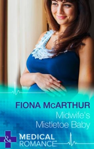 Midwife's Mistletoe Baby (ebok) av Fiona McAr