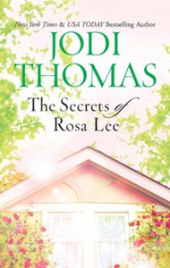 The Secrets of Rosa Lee (ebok) av Jodi Thomas