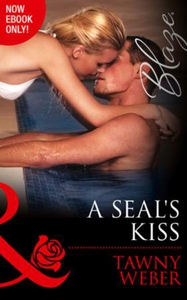 A SEAL's Kiss (ebok) av Tawny Weber
