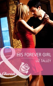 His Forever Girl (ebok) av Liz Talley