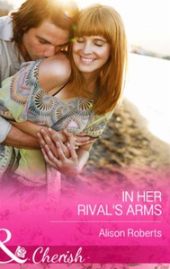 In Her Rival's Arms (ebok) av Alison Roberts