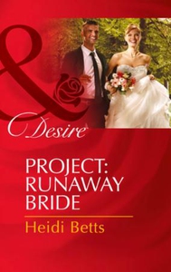 Project: Runaway Bride (ebok) av Heidi Betts