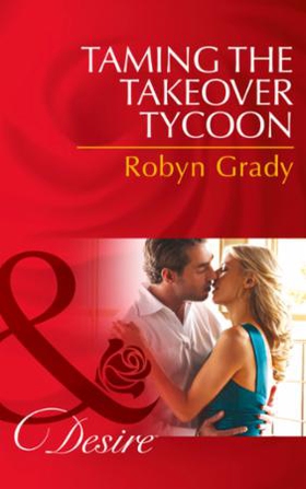 Taming the Takeover Tycoon (ebok) av Robyn Gr