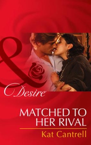 Matched to Her Rival (ebok) av Kat Cantrell
