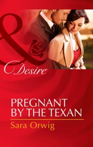 Pregnant by the Texan (ebok) av Sara Orwig