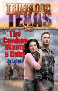 The Cowboy Wants a Baby (ebok) av Jo Leigh