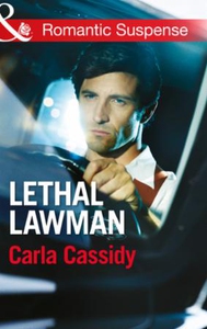 Lethal Lawman (ebok) av Carla Cassidy
