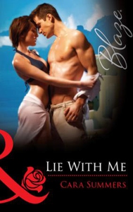 Lie with me (ebok) av Cara Summers
