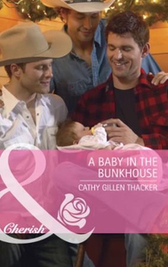 A baby in the bunkhouse (ebok) av Cathy Gille